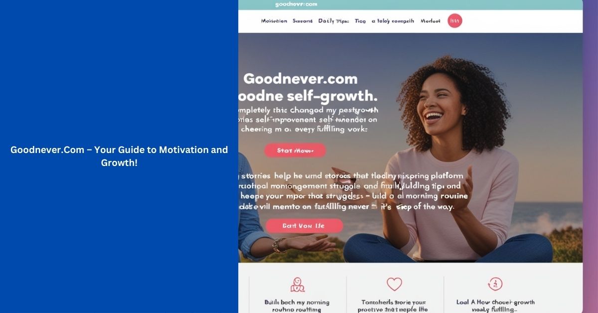 Goodnever.Com