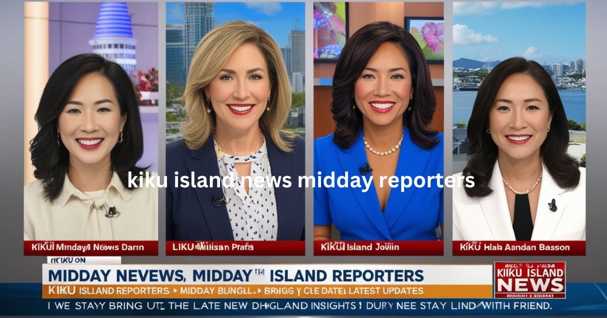 kiku island news midday reporters – Your Ultimate Source for Daily News Updates!