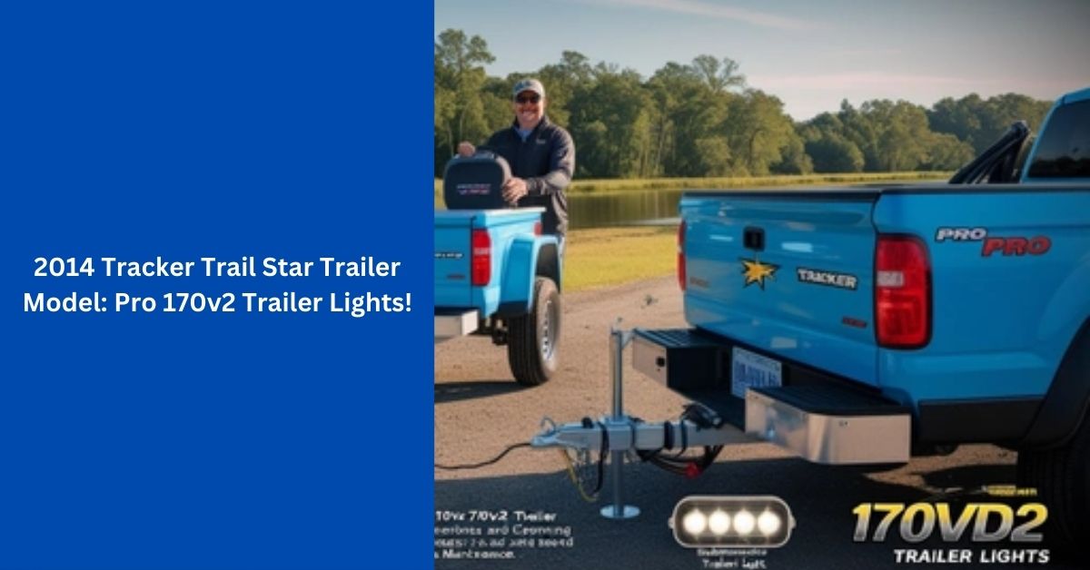 2014 Tracker Trail Star Trailer Model Pro 170v2 Trailer Lights