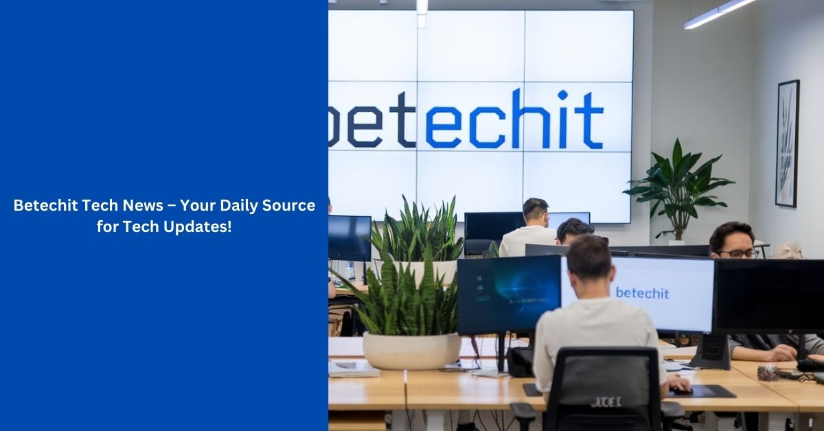 Betechit Tech News