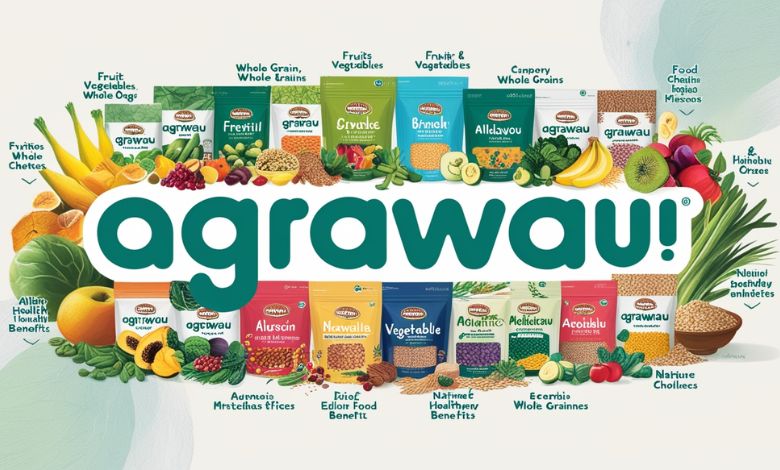 What are the health benefits of Agrawau’s food products?